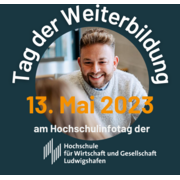 Tag der Weiterbildung am Hochschulinfotag der Hochschule für Wirtschaft und Gesellschaft Ludwigshafen am 13. Mai 2023
